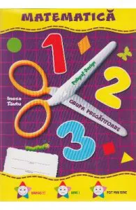 Matematica Grupa pregatitoare 6-7 ani (mapa) de Inesa Tautu