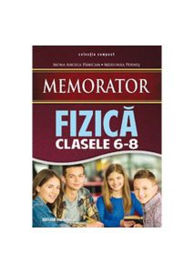 Memorator de Fizică pentru clasele VI-VIII