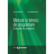 Metode si tehnici de programare. Culegere de probleme