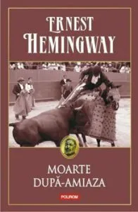 Moarte dupa-amiaza de Ernest Hemingway
