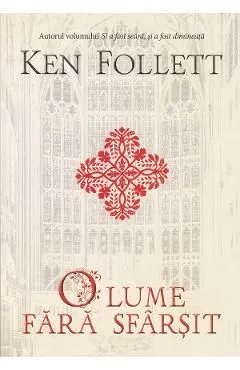 O lume fara sfarsit de Ken Follett