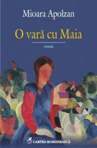 O vara cu Maia de Mioara Apolzan