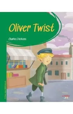 Oliver Twist. Prima mea biblioteca de Charles Dickens