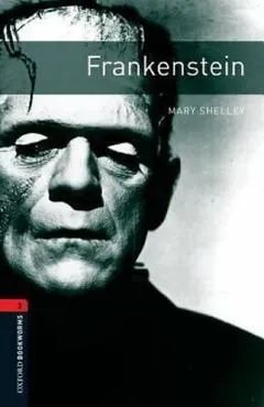 Oxford Bookworms Library: Level 3:: Frankenstein de Mary Shelley