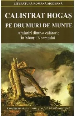 Pe drumuri de munte de Calistrat Hogas