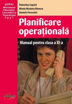 Planificare operațională. Manual pentru clasa a XI-a