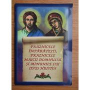 Praznicele imparatesti, praznicele Maicii Domnului si minunile