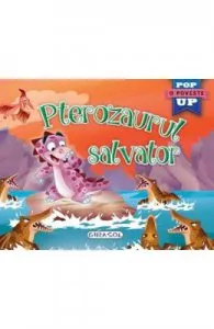 Pterozaurul salvator. Pop-up