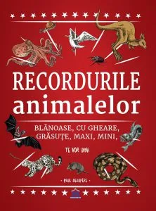 Recordurile animalelor de Paul Beaupere