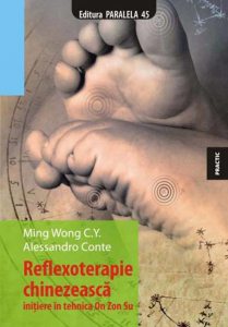 Reflexoterapie Chinezeasca. Initiere In Tehnica On Zon Su