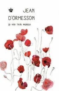 Si voi trai mereu de Jean DOrmesson