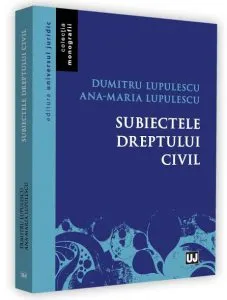 Subiectele dreptului civil de Lupulescu Dumitru