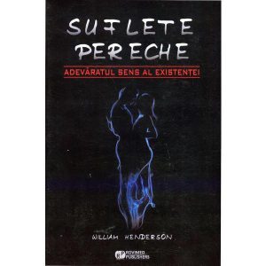 Suflete Pereche - Adevaratul Sens Al Existentei