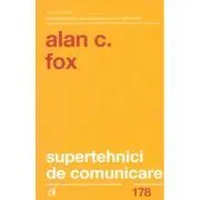 Supertehnici de comunicare. Editia 2 de Alan J. Fox