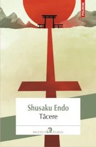 Tacere. Editia 2014 de Shusaku Endo