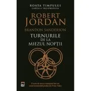 Turnurile de la miezul noptii. Roata timpului 13 de Robert Jordan