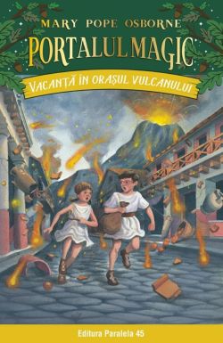 Vacanta in orasul vulcanului. Portalul magic nr.13