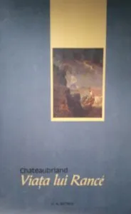 Viata lui Rance de Francois-Rene de Chateaubriand
