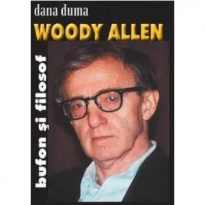 Woody Allen Bufon Si Filosof de Dana Duma