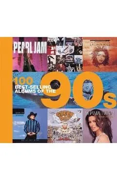 100 Best-Selling Albums of the 90s de Peter Dodd