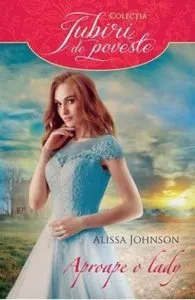 Aproape o Lady de Alissa Johnson