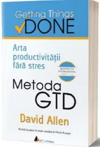 Arta productivitatii fara stres de David Allen