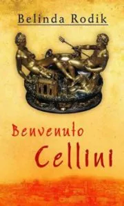 Benvenuto Cellini de Belinda Rodik