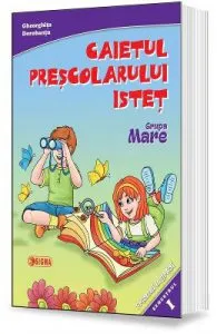 Caietul prescolarului istet Grupa mare sem.1 de Gheorghita Dorobantu