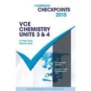Cambridge Checkpoints VCE Chemistry Units 3 and 4 2015 de Roger Slade