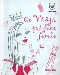 Ce vraji pot face fetele