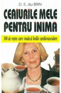Ceaiurile Mele Pentru Inima de D.E. Du Brin