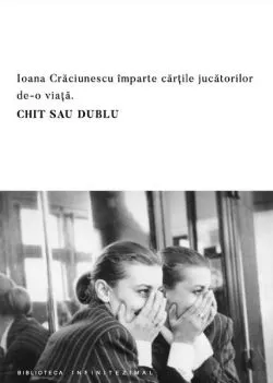 Chit sau dublu de Ioana Craciunescu