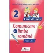 Comunicare in limba romana. Caiet de lucru clasa a 2-a de Iliana Dumitrescu