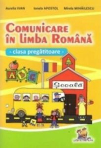 Comunicare in limba romana. Clasa pregatitoare