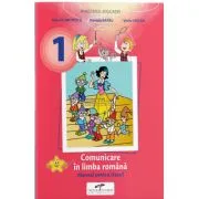 Comunicare in limba romana. Manual pentru clasa 1 de Iliana Dumitrescu