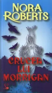 Crucea lui Morrigan, Trilogia Cercului, Vol. 1 de Nora Roberts