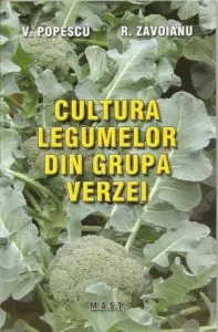 Cultura legumelor din grupa verzei de V. Popescu