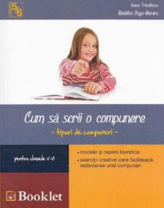 Cum sa scrii o compunere, clasa V-VI-a