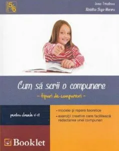 Cum sa scrii o compunere, clasa V-VI-a