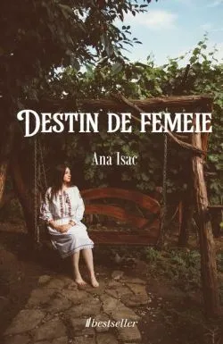 Destin de femeie de Ana Isac
