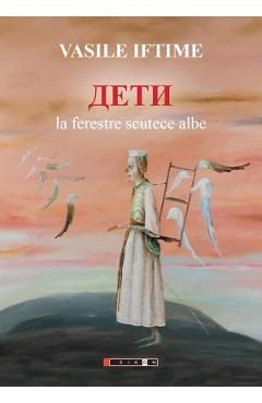 Deti. La ferestre scutece albe