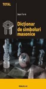 Dictionar De Simboluri Masonice