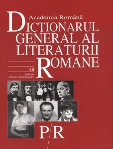 Dictionarul general al literaturii romane, Vol. 5 (P-R) de Academia Romana