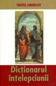 Dictionarul intelepciunii de Theofil Simenschy