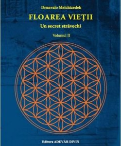 Floarea vietii. Volumul II