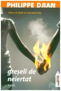 Greseli de neiertat de Philippe Djian