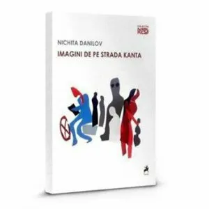 Imagini de pe strada Kanta de Nichita Danilov