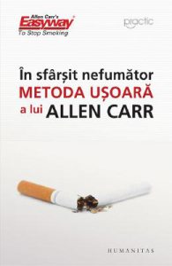 In sfarsit, nefumator. Metoda usoara a lui Allen Carr