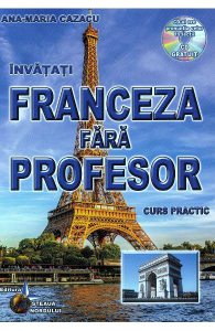 Invatati franceza fara profesor. Curs practicCD