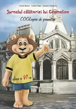 Jurnalul calatoriei lui Gramolino. COOLegere de gramatica - Clasa 6